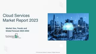 Cloud Services Global Market Report, Size, And Growth Analysis 2032