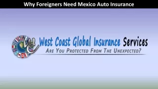 Why Foreigners Need Mexico Auto Insurance