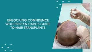 Unlocking Confidence with Pristyn Care's Guide to Hair Transplants