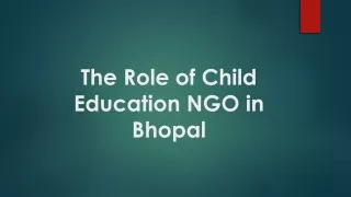 The Role of Child Education NGO in Bhopal