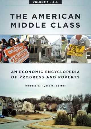 PDF/✔READ❤  The American Middle Class [2 volumes]: An Economic Encyclopedia of P