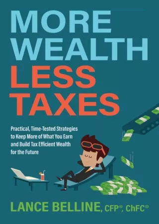 [PDF ✔READ❤ ONLINE] More Wealth, Less Taxes: Practical, Time-Tested Strategies t