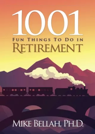 PDF/✔READ❤  1001 Fun Things To Do in Retirement