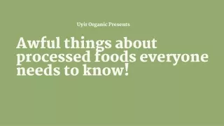 Awful things about processed foods everyone needs to know!