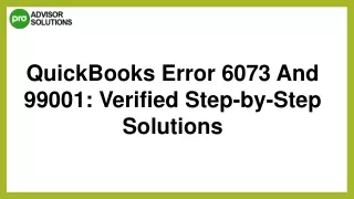 Easy Way To Fix QuickBooks Error 6073 And 99001