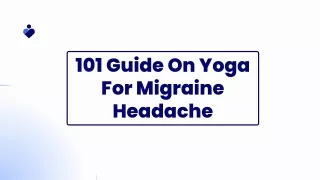 101 Guide On Yoga For Migraine Headache