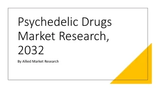 Psychedelic Drugs Market Size, Share, Growth, Trends, Forecast 2023-2032