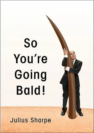 Download  So You're Going Bald!