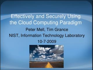 Effectively and Securely Using the Cloud Computing Paradigm