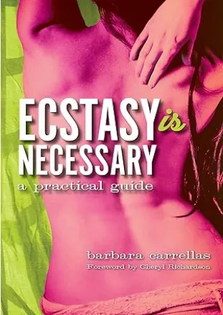 download [EBOOK]  Ecstasy is Necessary: A Practical Guide