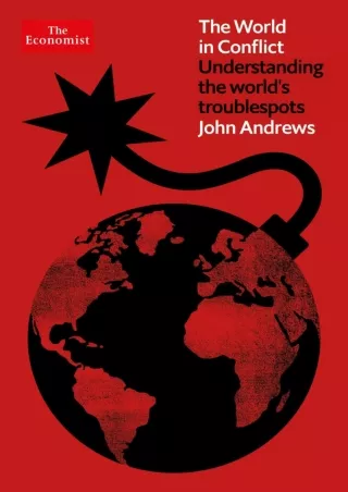 READ [PDF] The World in Conflict: Understanding the World's Troublespots (Economist Books)