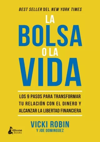 Download (PDF)  La bolsa o la vida: Los 9 pasos para transformar tu relación con el dinero y alcanzar la libertad financ