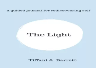 ❤READ ⚡PDF The Light: a guided journal for rediscovering self