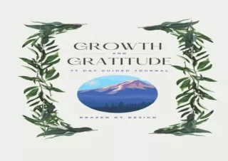 ⚡PDF ✔DOWNLOAD Growth and Gratitude: 77 Day Prompted Journal. Growth, Gratitude,