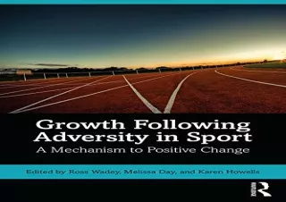 ⚡PDF ✔DOWNLOAD Growth Following Adversity in Sport: A Mechanism to Positive Chan