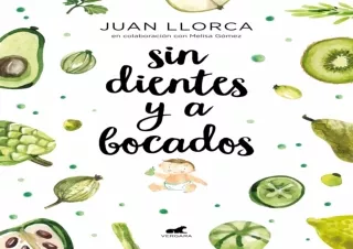 ❤READ ⚡PDF Sin dientes y a bocados / Toothless and By the Mouthful (Spanish Edit