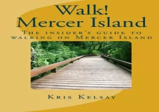 $PDF$/Read❤️/Download⚡️ Walk! Mercer Island: The insider's guide to walking on Merce