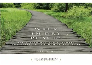 [PDF] Download⚡️ Walk in Dry Places (Hazelden Meditations)