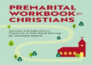 Read❤️ [PDF] Premarital Workbook for Christians: Exercises and Reflections to Prep