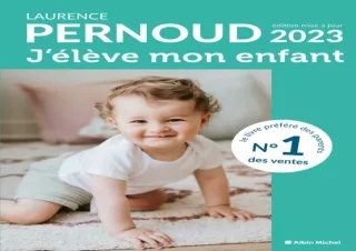 get✔️ [PDF] Download⚡️ J'élève mon enfant - édition 2023