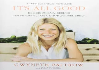 ❤READ ⚡PDF IT'S ALL GOOD: Delicious, Easy Recipes That Will Make You Look Good a