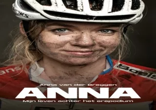 ⚡PDF ✔DOWNLOAD ANNA: Mijn leven achter het erepodium