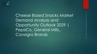 Cheese Based Snacks Market