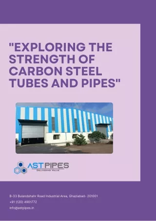 Exploring the Strength of Carbon Steel Tubes and Pipes