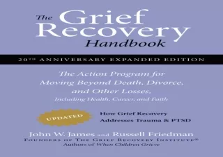 $PDF$/Read❤️/Download⚡️ The Grief Recovery Handbook, 20th Anniversary Expanded Editi