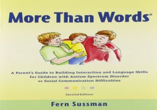 Read❤️ ebook⚡️ [PDF] More Than Words: A Parents Guide to Building Interaction and La