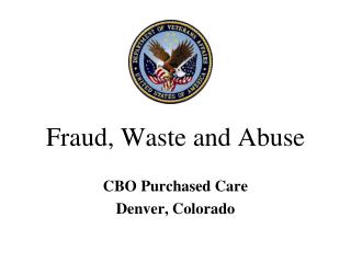 Fraud, Waste and Abuse