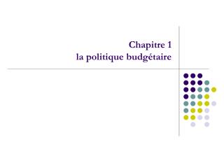 Chapitre 1 la politique budgétaire