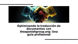 optimizando-la-traduccion-de-documentos-con-thespanishgrouporg-una-guia-profesional