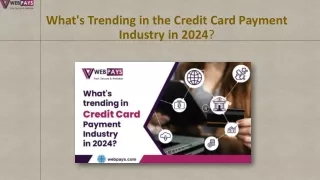 What's Trending in the Credit Card Payment Industry in 2024?