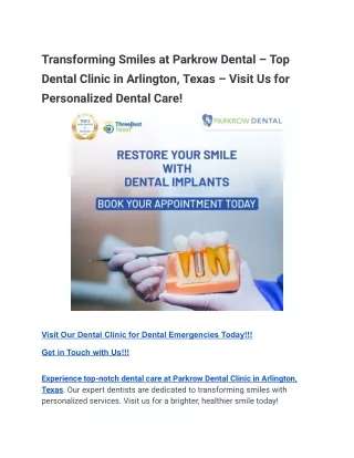 Transforming Smiles at Parkrow Dental – Top Dentist in Arlington, Texas – Visit Us for Personalized Dental Care