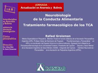 I A B Interdisciplina en Anorexia y Bulimia Neurobiología de la Conducta Alimentaria