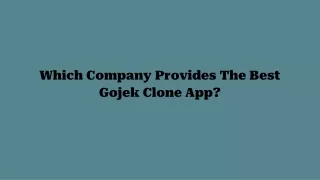 Which Company Provides The Best Gojek Clone App