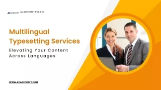 Multilingual Typesetting Services: Elevating Your Content Across Languages