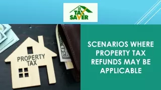 Scenarios Where Property Tax Refunds May Be Applicable