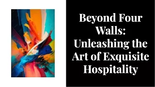 beyond-four-walls-unleashing-the-art-of-exquisite-hospitality