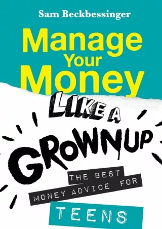 [✔READDownload⭐]  Manage Your Money Like a Grownup: The best money advice for Te