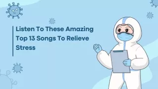 Listen To These Amazing Top 13 Songs To Relieve Stress