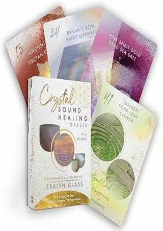 Download⚡️ Crystal Sound Healing Oracle: A 48-Card Deck and Guidebook with 48 Singing Bowl Audios to Enhance Your Experi