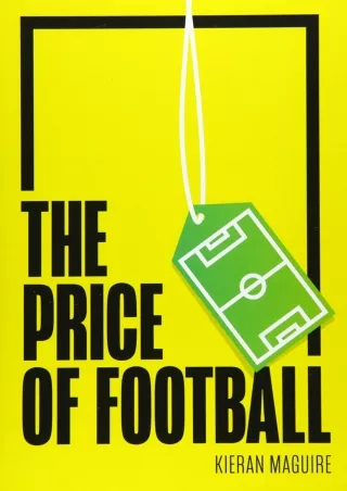 ❤️PDF⚡️ The Price of Football: Understanding Football Club Finance