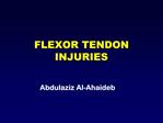 FLEXOR TENDON INJURIES