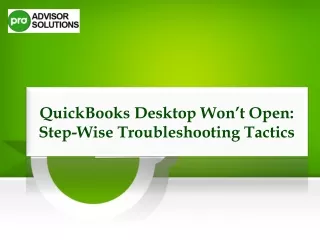 Quickly Troubleshoot QuickBooks Desktop Won’t Open Issue