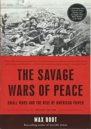 PDF_  The Savage Wars of Peace: Small Wars and the Rise of American Power