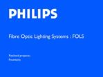 Fibre Optic Lighting Systems : FOLS