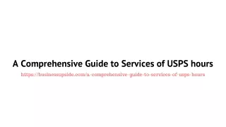 A Comprehensive Guide to Services of USPS hours