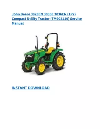 John Deere 3028EN 3036E 3036EN (1PY) Compact Utility Tractor (TM902119) Service Manual